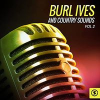 Burl Ives - Burl Ives And Country Sounds, Vol. 2